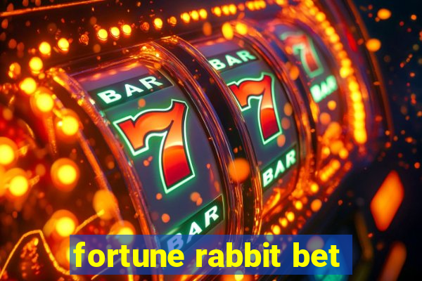 fortune rabbit bet